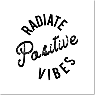 Radiate Positive Vibes Posters and Art